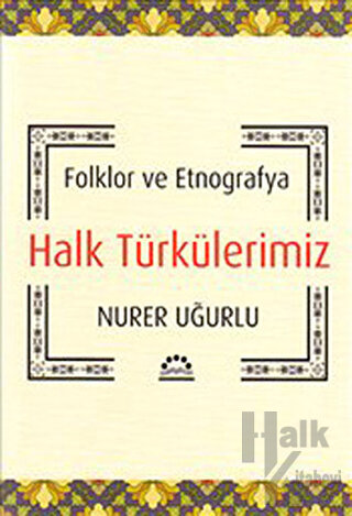 Folklor Ve Etnografya Halk Türkülerimiz