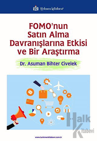 FOMO'nun Satın Alma Davranışlarına Etkisi ve Bir Araştırma