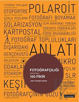 Fotoğrafçılığı Değiştiren 100 Fikir