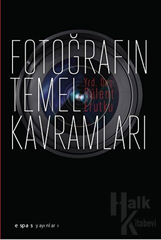 Fotoğrafın Temel Kavramları