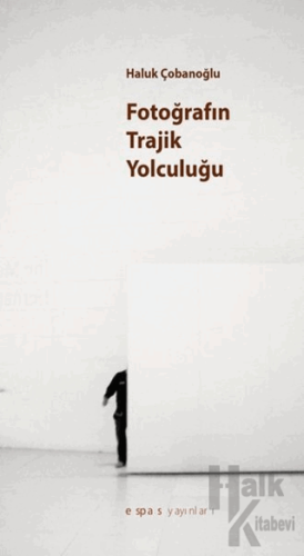 Fotoğrafın Trajik Yolculuğu?