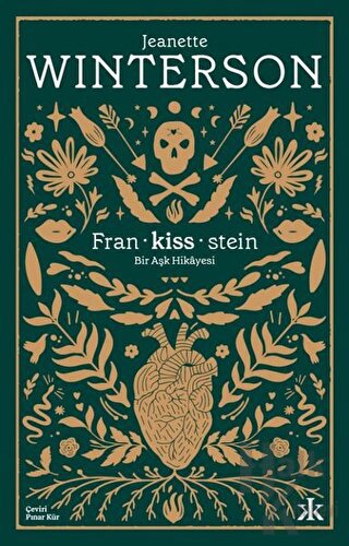 Fran-kiss-stein: Bir Aşk Hikayesi