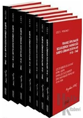 Fransız Diplomatik Belgelerinde Yakındoğu Suriye-Lübnan Dosyaları 1918 – 1940 (Ciltli)