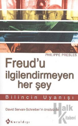 Freud’u İlgilendirmeyen Her Şey