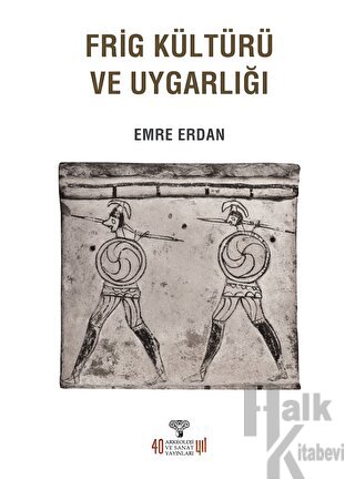 Frig Kültürü ve Uygarlığı