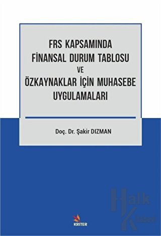 FRS Kapsamında Finansal Durum Tablosu ve Özkaynaklar İçin Muhasebe Uygulamaları