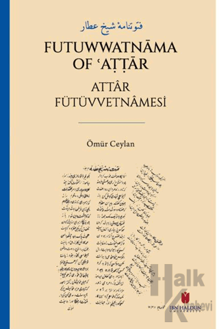 فتوتنامۀ شيخ عطار Futuwwatnāma of ʿAṭṭār Attâr Fütüvvetnâmesi