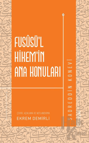 Fususü’l-Hikem’in Ana Konuları