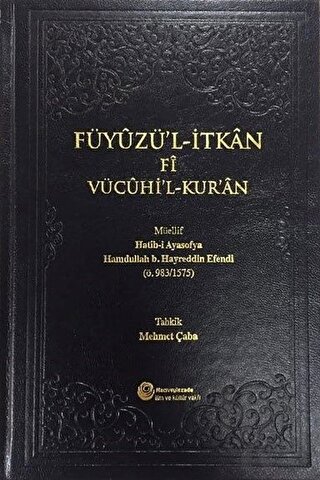 Füyuzü'l-İtkan Fi Vücuhi'l-Kur'an (Ciltli)