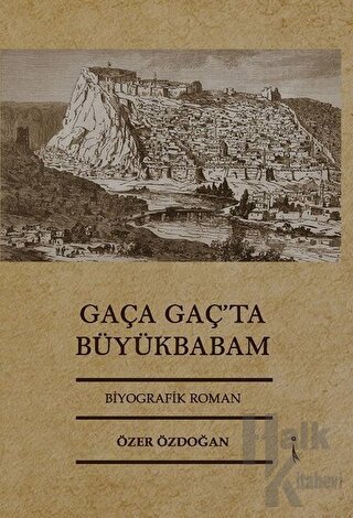 Gaça Gaç’ta Büyükbabam