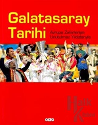 Galatasaray Tarihi Avrupa Zaferleriyle Unutulmaz Yıldızlarıyla