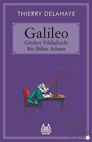 Galileo - Gözleri Yıldızlarda Bir Bilim Adamı