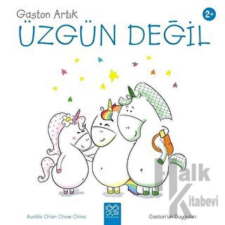 Gaston Artık Üzgün Değil - Gaston'un Duyguları