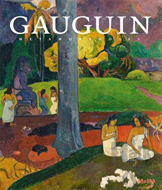 Gauguin Metamorphoses (Ciltli) - Halkkitabevi