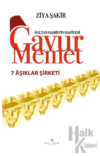 Gavur Memet Yedi Aşıklar Şirketi - Halkkitabevi