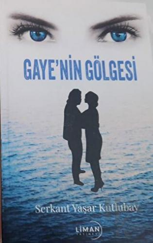 Gaye'nin Gölgesi