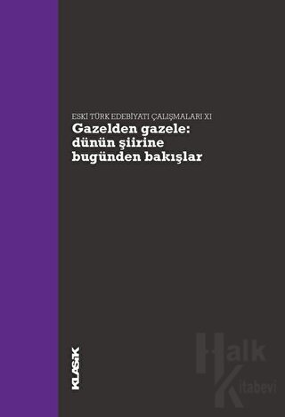 Gazelden Gazele: Dünün Şiirine Bugünden Bakışlar