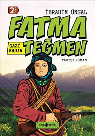 Gazi Kadın Fatma Teğmen (Ciltli) - Halkkitabevi