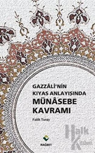 Gazzali’nin Kıyas Anlayışında Münasebe Kavramı