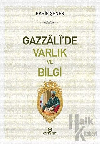 Gazzali'de Varlık ve Bilgi