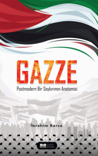 Gazze Postmodern Bir Soykırımın Anatomisi - Halkkitabevi