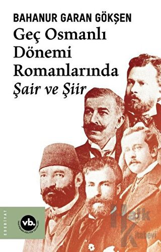 Geç Osmanlı Dönemi Romanlarında Şair ve Şiir - Halkkitabevi