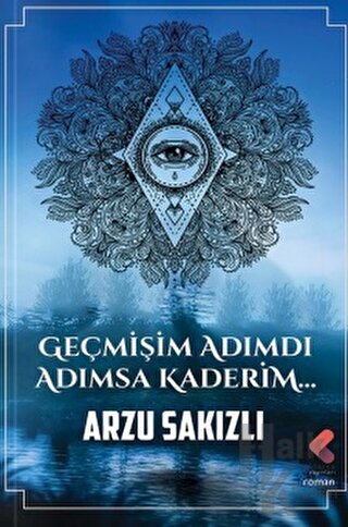 Geçmişim Adımdı Adımsa Kaderim