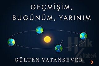 Geçmişim, Bugünüm, Yarınım - Halkkitabevi