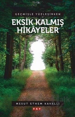 Geçmişle Yüzleşirken Eksik Kalmış Hikayeler