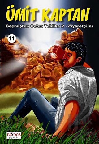 Geçmişten Gelen Tehlike 2 - Ziyaretçiler - Ümit Kaptan 11 - Halkkitabe