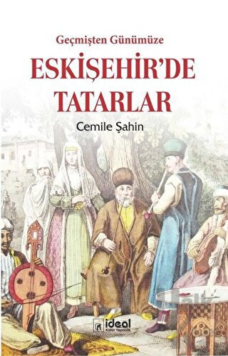 Geçmişten Günümüze Eskişehir'de Tatarlar