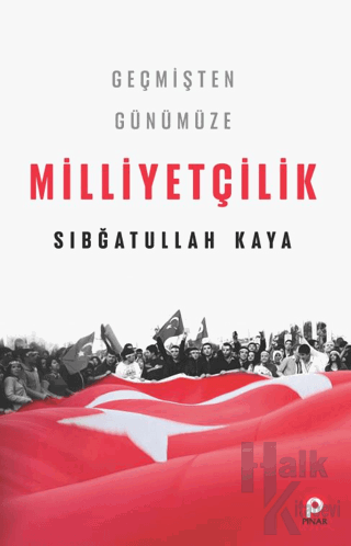 Geçmişten Günümüze Milliyetçilik