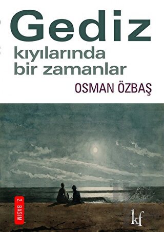 Gediz Kıyılarında Bir Zamanlar