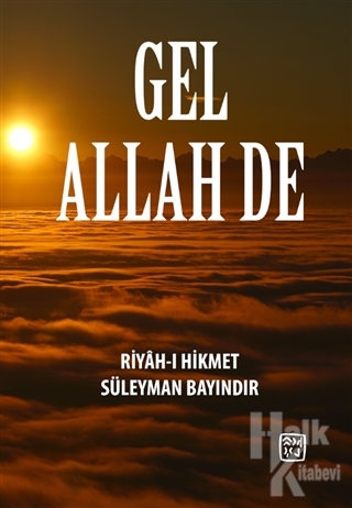 Gel Allah De