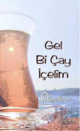 Gel Bi Çay İçelim - Halkkitabevi