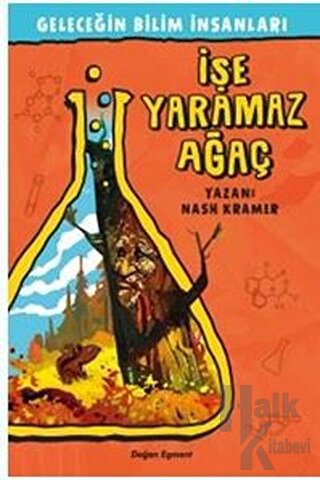 Geleceğin Bilim İnsanları - İşe Yaramaz Ağaç