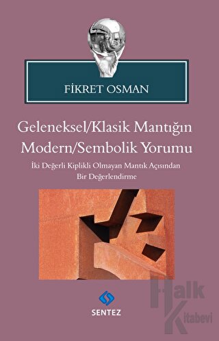 Geleneksel/Klasik Mantığın Modern/Sembolik Yorumu