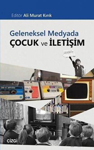 Geleneksel Medyada Çocuk ve İletişim - Halkkitabevi