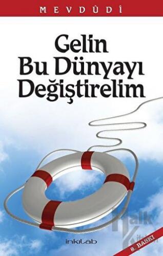 Gelin Bu Dünyayı Değiştirelim