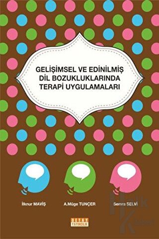 Gelişimsel ve Edinilmiş Dil Bozukluklarında Terapi Uygulamaları