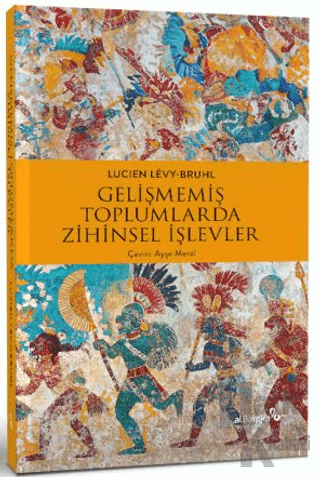 Gelişmemiş Toplumlarda Zihinsel İşlevler - Halkkitabevi