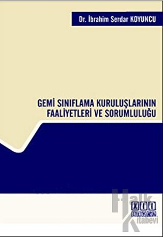 Gemi Sınıflama Kuruluşlarının Faaliyetleri ve Sorumluluğu