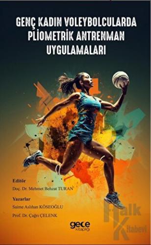 Genç Kadın Voleybolcularda Pliometrik Antrenman Uygulamaları