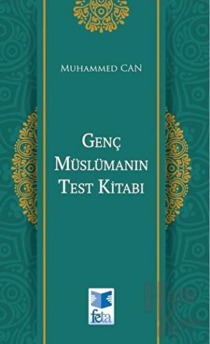 Genç Müslümanın Test Kitabı