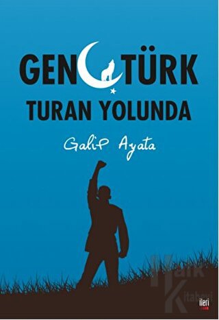 Genç Türk Turan Yolunda - Halkkitabevi