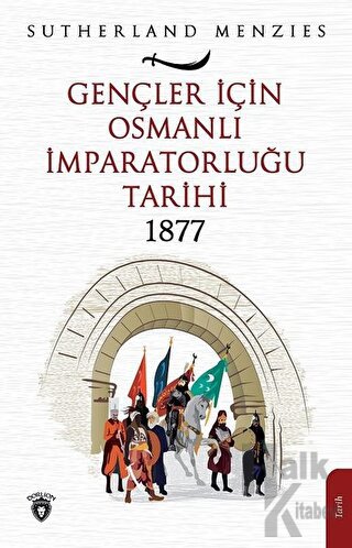 Gençler İçin Osmanlı İmparatorluğu 1877