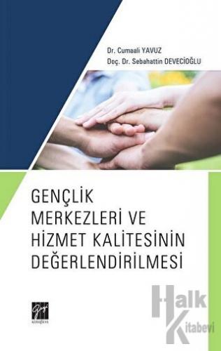 Gençlik Merkezleri ve Hizmet Kalitesinin Değerlendirilmesi