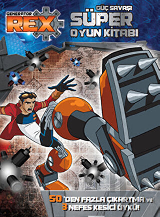 Generator Rex: Güç Savaşı Süper Oyun Kitabı