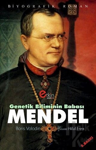 Genetik Bilimin Babası - Mendel