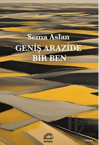 Geniş Arazide Bir Ben - Halkkitabevi